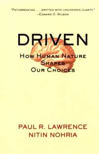 Driven : How Human Nature Shapes Our Choices (J-b Warren Bennis Series)