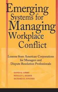 Emerging Systems for Managing Workplace Conflict : Lessons from American Corporations for Managers and Dispute Resolution Professionals