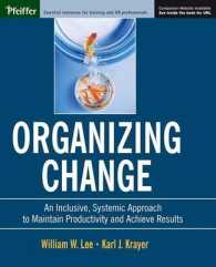 Organizing Change : An Inclusive, Systemic Approach to Maintain Productivity and Achieve Results