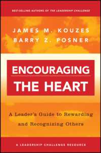 Encouraging the Heart : A Leader's Guide to Rewarding and Recognizing Others (The Jossey-bass Business & Management Series)