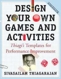 Design Your Own Games and Activities : Thiagi's Templates for Performance Improvement （PAP/CDR）