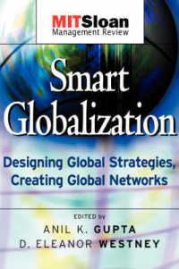 Smart Globalization : Designing Global Strategies, Creating Global Networks (Jossey Bass Business and Management Series)
