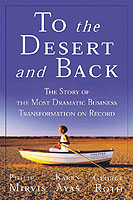 To the Desert and Back : The Story of One of the Most Dramatic Business Transformation on Record