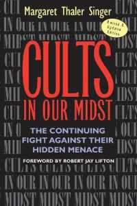 Cults in Our Midst : The Continuing Fight against Their Hidden Menace （REV UPD SU）