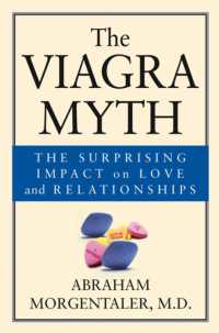 The Viagra Myth : The Surprising Impact on Love and Relationships （1ST）