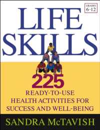 Life Skills : 225 Ready-To-Use Health Activities for Success and Well-Being, Grades 6-12