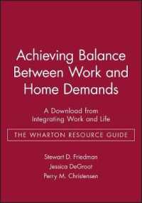 Achieving Balance between Work and Home Demands : A Download from Integrating Work and Life - the Wharton Resource Guide (Pfeiffer Electronic Download （PSC）