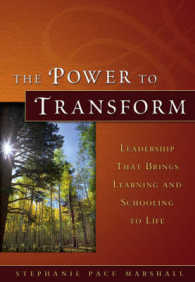 The Power to Transform : Leadership That Brings Learning and Schooling to Life