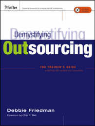 Demystifying Outsourcing : The Trainer's Guide to Working with Vendors and Consultants （PAP/CDR）