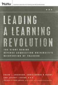 Leading a Learning Revolution : The Story Behind Defense Acquisition University's Reinvention of Training