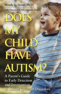Does My Child Have Autism? : A Parent's Guide to Early Detection and Intervention in Autism Spectrum Disorders
