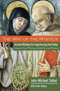 The Way of the Mystics : Ancient Wisdom for Experiencing God Today