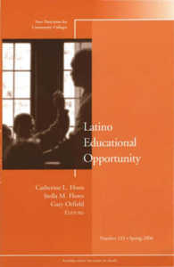 Latino Educational Opportunity (New Directions for Community Colleges)