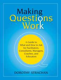 有効な質問技術<br>Making Questions Work : A Guide to What and How to Ask for Facilitators, Process Consultants, Team Leaders, and Managers