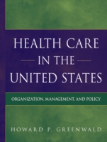 アメリカのヘルス・ケア：組織、管理と政策<br>Health Care in the United States : Organization, Management, and Policy