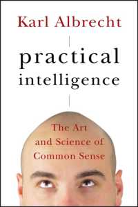 Practical Intelligence : The Art and Science of Common Sense