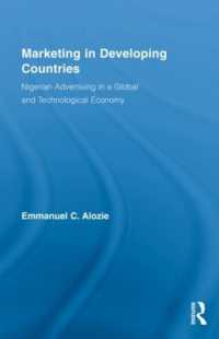 発展途上国におけるマーケティング：ナイジェリアの事例<br>Marketing in Developing Countries : Nigerian Advertising in a Global and Technological Economy (Routledge Studies in International Business and the World Economy)