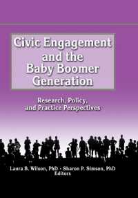 Civic Engagement and the Baby Boomer Generation : Research, Policy, and Practice Perspectives