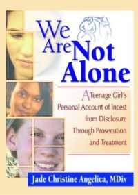 We Are Not Alone : A Teenage Girl's Personal Account of Incest from Disclosure through Prosecution and Treatment