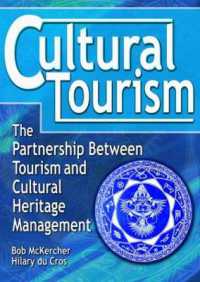 Cultural Tourism : The Partnership between Tourism and Cultural Heritage Management