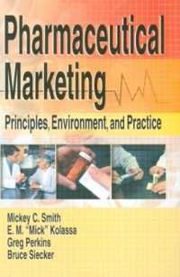 Pharmaceutical Marketing : Principles, Environment, and Practice