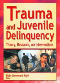 Trauma and Juvenile Delinquency : Theory, Research, and Interventions