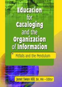 Education for Cataloging and the Organization of Information : Pitfalls and the Pendulum