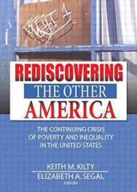 Rediscovering the Other America : The Continuing Crisis of Poverty and Inequality in the United States
