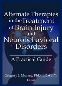Alternate Therapies in the Treatment of Brain Injury and Neurobehavioral Disorders : A Practical Guide