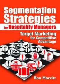 Segmentation Strategies for Hospitality Managers : Target Marketing for Competitive Advantage