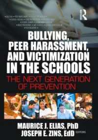Bullying, Peer Harassment, and Victimization in the Schools : The Next Generation of Prevention