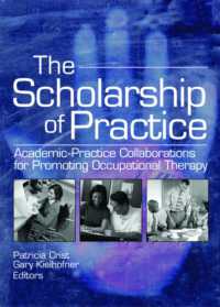 The Scholarship of Practice : Academic-Practice Collaborations for Promoting Occupational Therapy