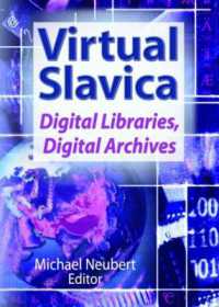 Virtual Slavica : Digital Libraries, Digital Archives