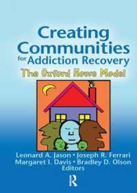 Creating Communities for Addiction Recovery : The Oxford House Model
