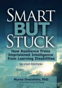 Smart but Stuck : How Resilience Frees Imprisoned Intelligence from Learning Disabilities, Second Edition