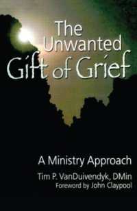 The Unwanted Gift of Grief : A Ministry Approach