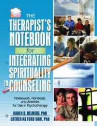 The Therapist's Notebook for Integrating Spirituality in Counseling I : Homework, Handouts, and Activities for Use in Psychotherapy