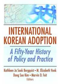International Korean Adoption : A Fifty-Year History of Policy and Practice
