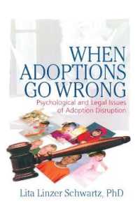 When Adoptions Go Wrong : Psychological and Legal Issues of Adoption Disruption