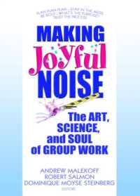 Making Joyful Noise : The Art, Science, and Soul of Group Work