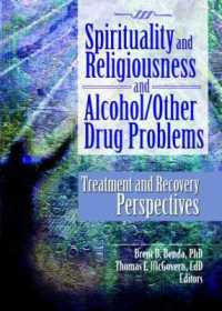Spirituality and Religiousness and Alcohol/Other Drug Problems : Treatment and Recovery Perspectives