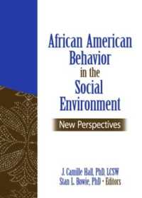 African American Behavior in the Social Environment : New Perspectives