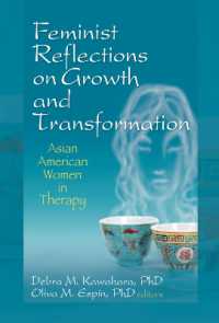 Feminist Reflections on Growth and Transformation : Asian American Women in Therapy