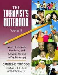 The Therapist's Notebook Volume 3 : More Homework, Handouts, and Activities for Use in Psychotherapy