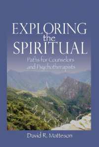 Exploring the Spiritual : Paths for Counselors and Psychotherapists