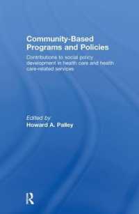Community-Based Programs and Policies : Contributions to Social Policy Development in Health Care and Health Care-Related Services
