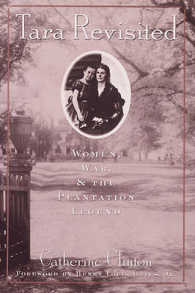 Tara Revisited : Women, War, & the Plantation Legend