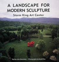 A Landscape for Modern Sculpture : Storm King Art Center