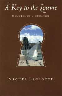 Key to the Louvre: Memoirs of a Curator