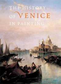 絵画にみるヴェネツィアの歴史（ジョルジュ・デュビー他、編）<br>The History of Venice in Painting
